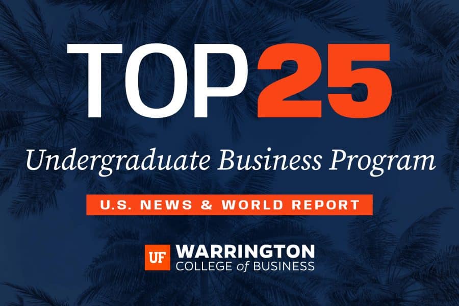 Top 25 Undergraduate Business Program US News and World Report UF Warrington College of Business